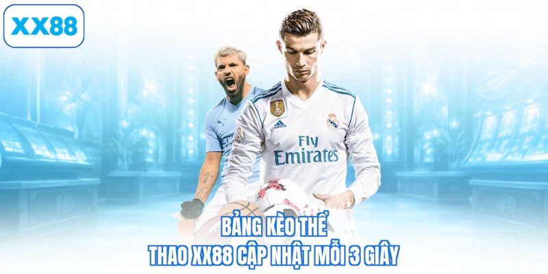 Bảng kèo thể thao XX88 cập nhật mỗi 3 giây