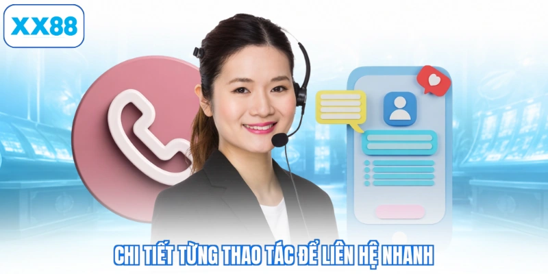 Chi tiết từng thao tác để liên hệ nhanh