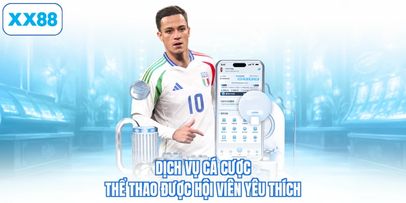 Dịch vụ cá cược thể thao được hội viên yêu thích