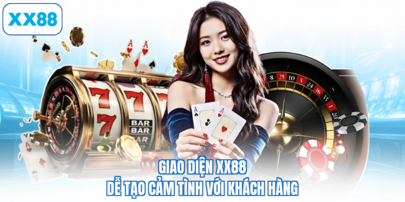 Giao diện XX88 dễ tạo cảm tình với khách hàng