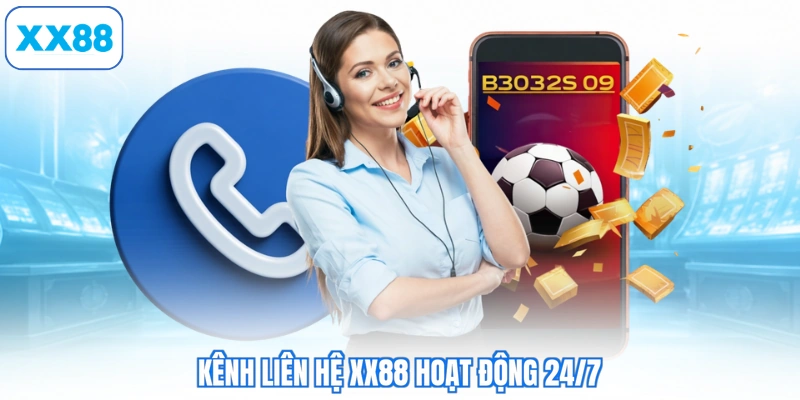 Kênh liên hệ XX88 hoạt động 24/7