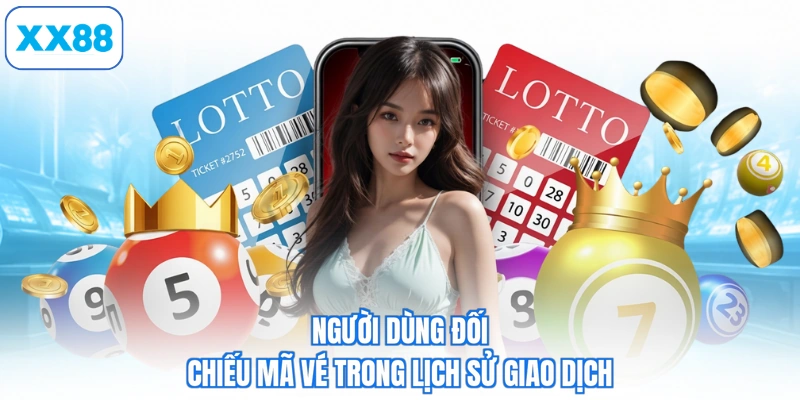 Người dùng đối chiếu mã vé trong lịch sử giao dịch