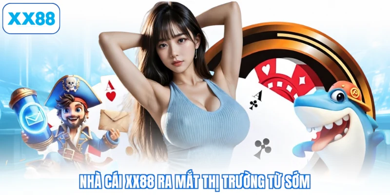 Nhà cái XX88 ra mắt thị trường từ sớm